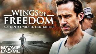 Unglaublich! Dieser Spielfilm basiert auf einer wahren Geschichte! (Ganzer Film: Wings of Freedom)
