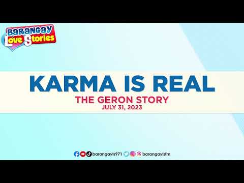 KARMA IS REAL - GERON | Papa Dudut | Barangay Love Stories