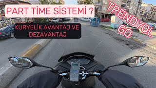 PART TİME SİSTEMİ ? KURYELİK AVANTAJ VE DEZAVANTAJ