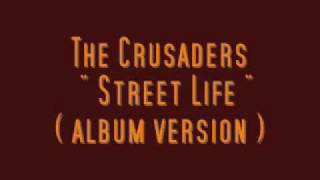 The Crusaders  Street Life ( Album Version )