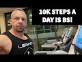 10K Steps a Day is a Marketing Gimmick - DO THIS INSTEAD!