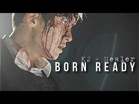 K2 + Healer l Born Ready (Ji Chang Wook)