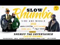 SLOW RHUMBA CHILL VIBE 2025 FT FALLY IPUPA FERRE GOLA KOFFI FAYA TESS BY SHERIFF THE ENTERTAINER