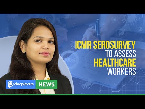 ICMR Begins 3rd Serosurvey On Healthcare Workers And Many More...