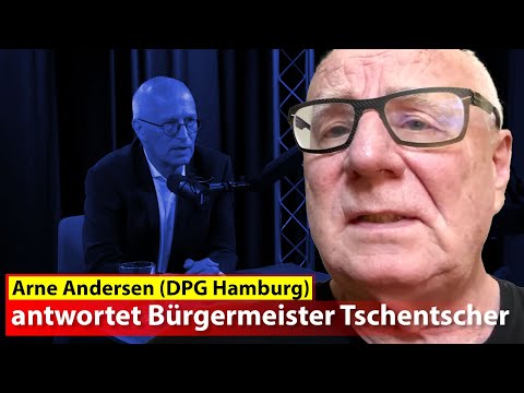 Arne Andersen (DPG Hamburg) antwortet Bürgermeister Tschentscher