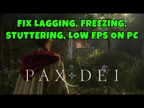 How To Fix Pax Dei Lagging & Stuttering Issue On PC | Fix Low FPS Drop & Freezing Issue
