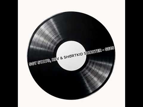(187) SGT Stats, Rev & Shortkid Shorter - SE15