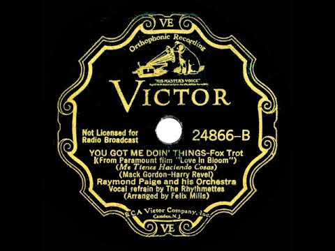 1935 Raymond Paige - You Got Me Doin’ Things (aka Got Me Doin’ Things) (Rhythmettes, vocal)