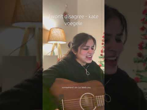 I Won't Disagree - Kate Voegele