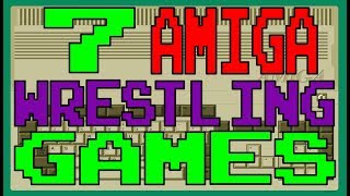 7 Amiga Wrestling Games