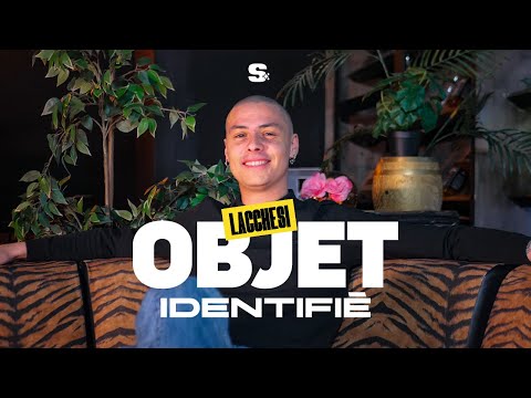 [interview] Lacchesi - Objet Identifié