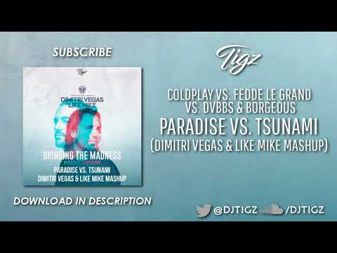 Paradise vs. Tsunami (Dimitri Vegas & Like Mike Mashup)