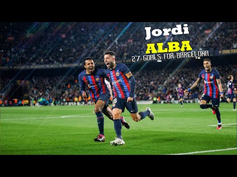 Jordi Alba All 27 Goals For Barcelona (2012-2023)