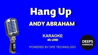 Hang Up - Andy Abraham Karaoke