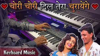 Download lagu Chori Chori Dil Tera Churayenge | Keyboard Instrumental Song | Kumar Sanu | Deep Musical Instrument mp3