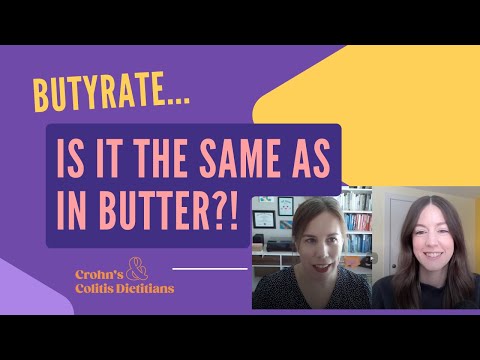What is butyrate? Is the butyrate in butter the same?