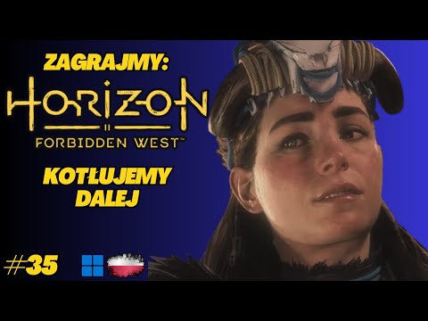 Horizon Forbidden West | Gameplay PL odc.35 | W sercu maszyny: bitwa o kontrolę