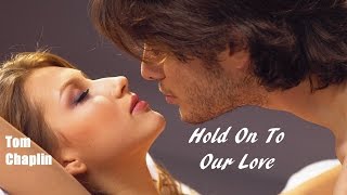 Hold On To Our Love - Acoustic - Tom Chaplin (tradução) HD