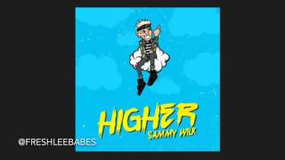 Higher- Sammy Wilk(2016)