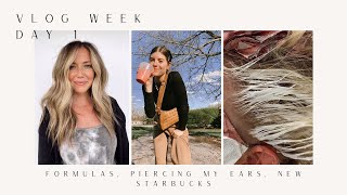 VLOG WEEK DAY 1: salon day, formulas and piercing my ears