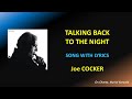 TALKING BACK TO THE NIGHT - SONG WITH LYRICS - Joe COCKER (HQ)