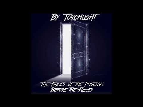 By Torchlight - The Flames of the Phoenix: Before the Flames Full Album