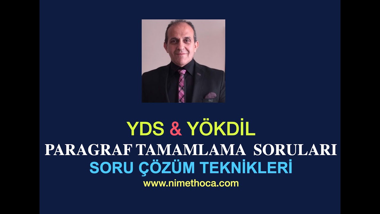YDS / YÖKDİL PARAGRAF  TAMAMLAMA SORULARI , SORU ÇÖZÜM TEKNİKLERİ