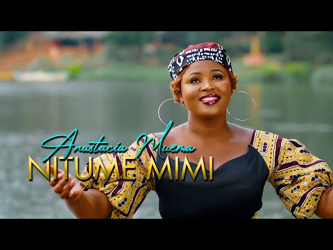 Anastacia Muema - Nitume Mimi (Official Video)