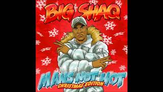 Big Shaq – Man&#39;s Not Hot (Christmas Edition) - Lyrics