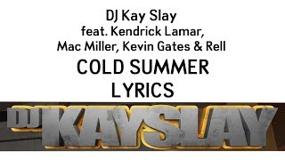 DJ Kay Slay - Cold Summer (feat. Kendrick Lamar, Mac Miller, Kevin Gates) (Audio) Lyrics