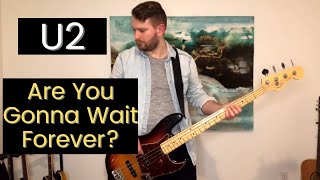 U2 - Are You Gonna Wait Forever? (Bass Guitar Cover)
