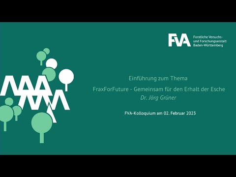 Einführung zum Thema FraxForFuture - Gemeinsam für den Erhalt der Esche
