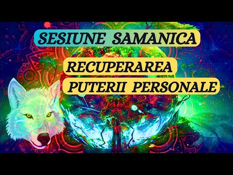 SESIUNE SAMANICA - RECUPERAREA PUTERII PERSONALE - CONECTAREA CU SPIRITUL LUPULUI