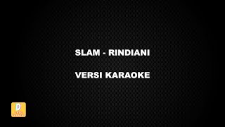 Download lagu (KARAOKE) SLAM - RINDIANI (Versi Original) mp3 Download lagu (KARAOKE) SLAM - RINDIANI (Versi Original) mp3