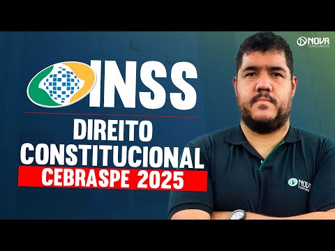 Concurso INSS 2025/2026: Questões Direito Constitucional - Cebraspe 2025