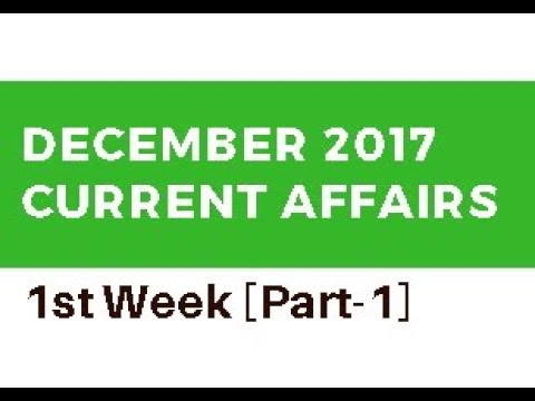 December 2017 Current Affairs in Telugu - 1st Week [Part 1] UPSC | APPSC | TSPSC | Police | SSC