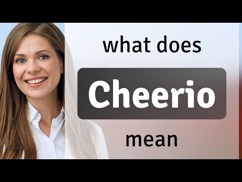Cheerio | what is CHEERIO meaning