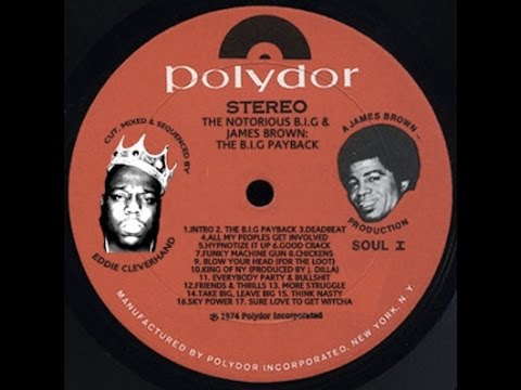 The Notorious B.I.G X James Brown "The B.I.G. Payback" - Cut, Mixed & Sequenced By Eddie Cleverhand