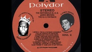 The Notorious B.I.G X James Brown &quot;The B.I.G. Payback&quot; - Cut, Mixed &amp; Sequenced By Eddie Cleverhand