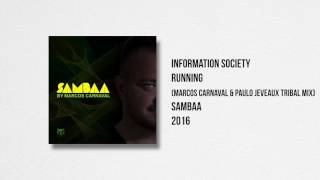 Information Society - Running (Marcos Carnaval & Paulo Jeveaux Tribal Mix)