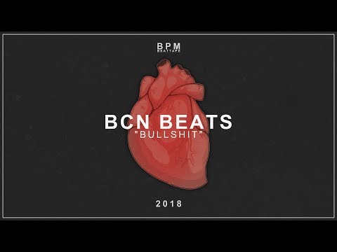 BCN Beats - Bullshit | BPM BeatTape | #2018