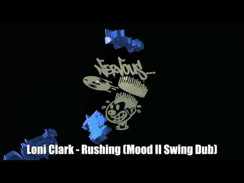 Loni Clark - Rushing (Mood II Swing Dub)