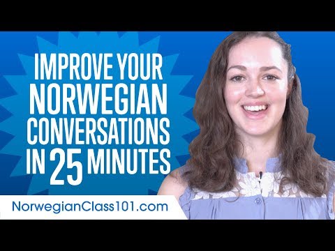 Learn Norwegian in 25 Minutes - Improve your Norwegian Conversation Skills