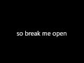 Break Me Open