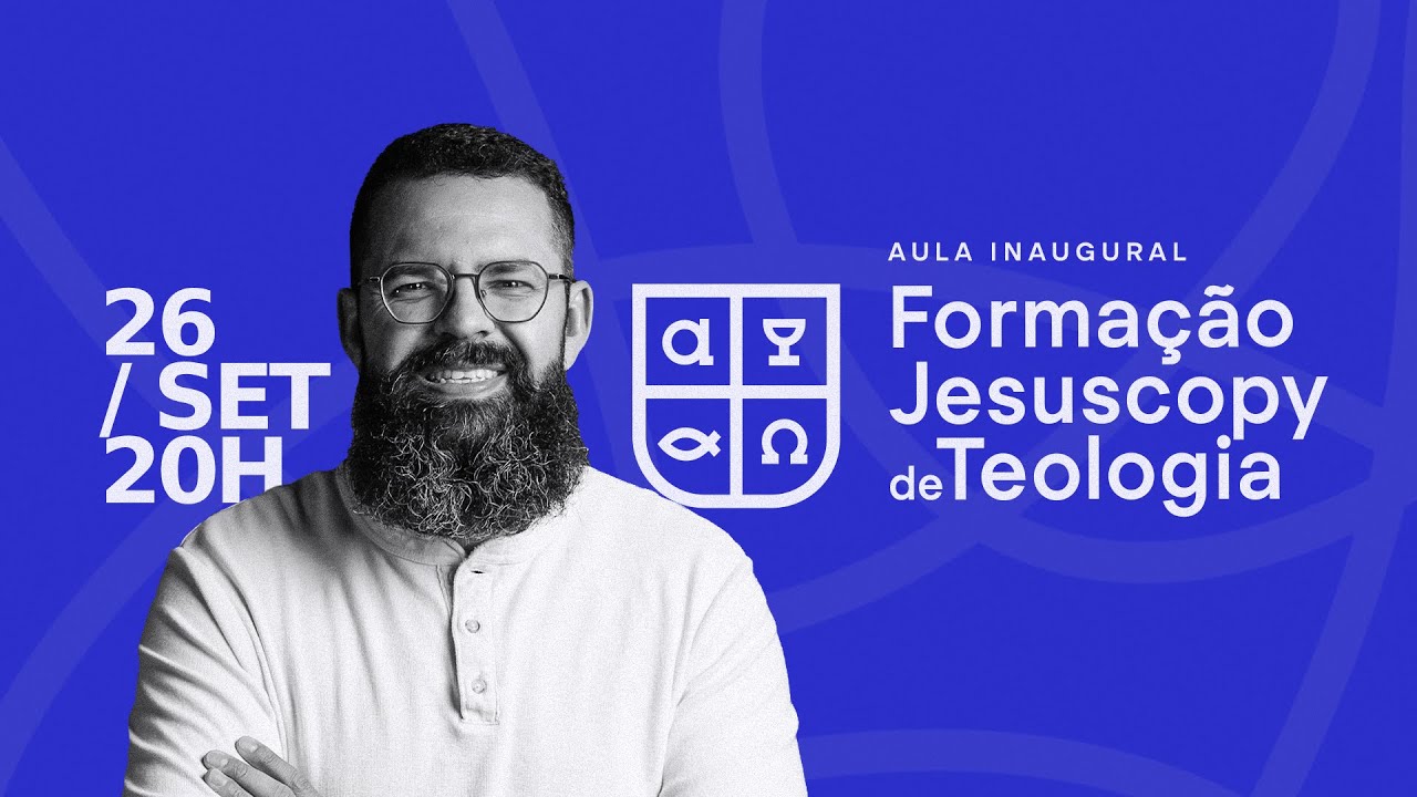 AULA INAUGURAL - FORMAÇÃO JESUSCOPY DE TEOLOGIA