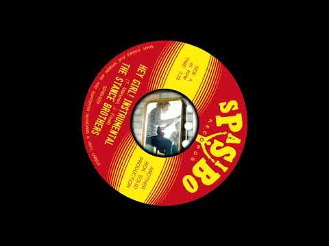 The Stance Brothers - Hey, Girl! (Instrumental) (SP45-029A) SOUL 45