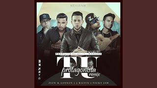 Tu Protagonista (Remix) (feat. Zion Y Lennox, J Balvin & amp; Nicky Jam)