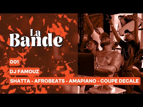 001 LA BANDE (Live mix by DJ FAMOUZ)