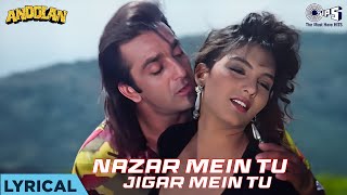 Nazar Mein Tu Jigar Mein Tu - Lyrical | Andolan | Sanjay Dutt | Kumar Sanu, Sapna Mukherjee,90s Hits