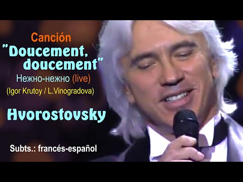 "Doucement, doucement",  canción romántica  por Hvorostovsky - Subts.: francés-español